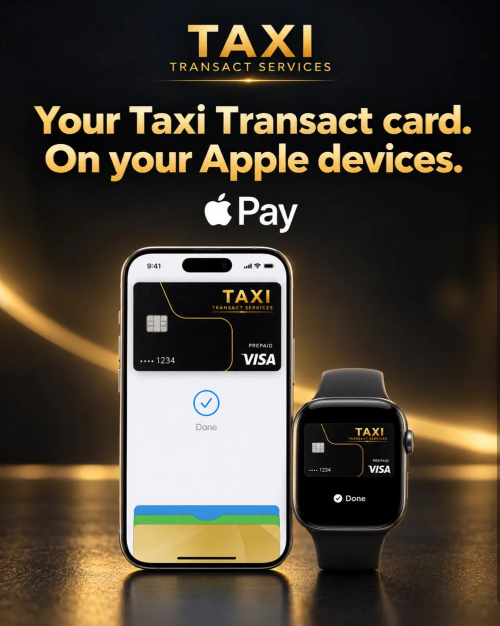 The Taxi Transact Services card shown in Apple Pay on an iPhone and an Apple Watch, each marked Done.